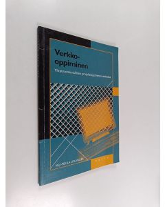 Kirjailijan Veli-Pekka Lifländer käytetty kirja Verkko-oppiminen : yhteistoiminnallinen projektioppiminen verkossa