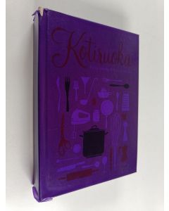 Kirjailijan Raija Kuittinen & Kaisa Isotalo käytetty kirja Kotiruoka