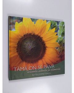 Kirjailijan Riitta Lemmetyinen käytetty kirja Tämä on se päivä : tarinoita uskosta ja elämästä