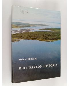 Kirjailijan Mauno Hiltunen käytetty kirja Oulunsalon historia