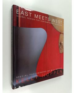 Kirjailijan Bill Batten & Kelly Hoppen ym. käytetty kirja East Meets West - Global Design for Contemporary Interiors