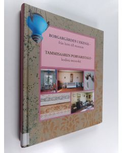 Kirjailijan Tellervo Saukoniemi käytetty kirja Borgargården i Ekenäs : från hem till museum = Tammisaaren porvaristalo : kodista museoksi