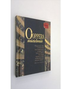 Kirjailijan suomentanut Taija Mård käytetty kirja Ooppera : mietelmiä
