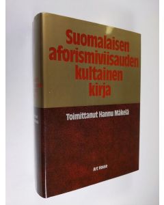 Tekijän Hannu Mäkelä  käytetty kirja Suomalaisen aforismiviisauden kultainen kirja