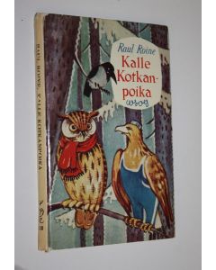 Kirjailijan Raul Roine käytetty kirja Kalle Kotkanpoika ja muita satuja