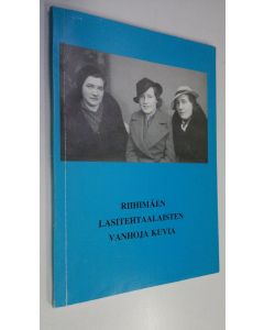 Kirjailijan Aimo Löfberg käytetty kirja Riihimäen lasitehtaalaisten vanhoja kuvia