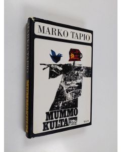 Kirjailijan Marko Tapio käytetty kirja Mummokulta