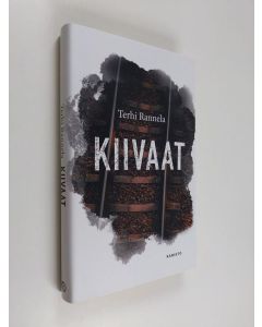 Kirjailijan Terhi Rannela uusi kirja Kiivaat : romaani rakkaudesta ja vastarinnasta