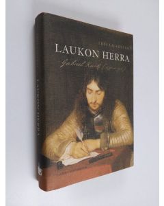 Kirjailijan Liisa Lagerstam käytetty kirja Laukon herra : Gabriel Kurki (1630-1712)