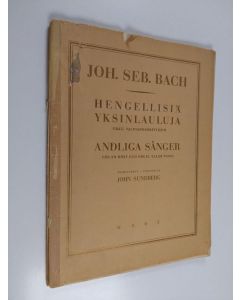 Kirjailijan Johann Sebastian Bach käytetty teos Hengellisiä yksinlauluja urku- tai pianosäestyksin