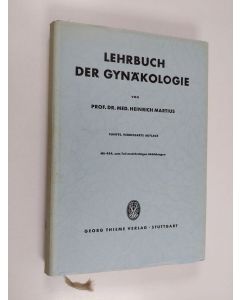 Kirjailijan Heinrich Martius käytetty kirja Lehrbuch der Gynäkologie