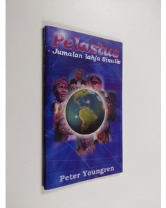 Kirjailijan Peter Youngren käytetty teos Pelastus : Jumalan lahja sinulle!