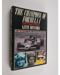 Kirjailijan K. Botsford käytetty kirja The Champions of Formula 1 from Fangio to Piquet