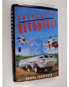 Kirjailijan Kalevi Tarkkanen käytetty kirja Operaatio Revontuli