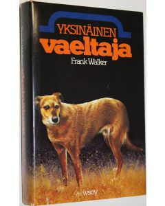 Kirjailijan Frank Walker käytetty kirja Yksinäinen vaeltaja