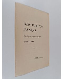 Kirjailijan Kaarlo Luoto käytetty teos Köyhälistön päivänä : neljäntenä kesäkuuta v. 1905