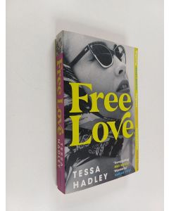 Kirjailijan Tessa Hadley käytetty kirja Free love