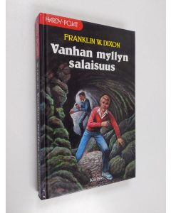 Kirjailijan Franklin W. Dixon käytetty kirja Vanhan myllyn salaisuus