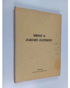 Kirjailijan Margit Lilius-Mustapa käytetty kirja Ihminen ja avaruuden avautuminen