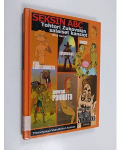 Tekijän Niko ym. Sarlin  käytetty kirja Seksin ABC : Tohtori Zukovskin salaiset kansiot
