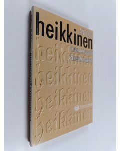 Kirjailijan Antero Heikkinen käytetty kirja Menneisyyttä rakentamassa