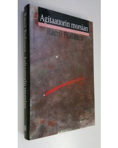 Kirjailijan Rauni Paalanen käytetty kirja Agitaattorin morsian