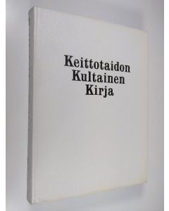 Tekijän Heiddis Fredriksson  käytetty kirja Keittotaidon kultainen kirja