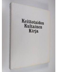 Tekijän Heiddis Fredriksson  käytetty kirja Keittotaidon kultainen kirja