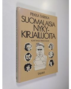 Kirjailijan Pekka Tarkka käytetty kirja Suomalaisia nykykirjailijoita