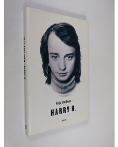 Kirjailijan Anja Snellman käytetty kirja Harry H.