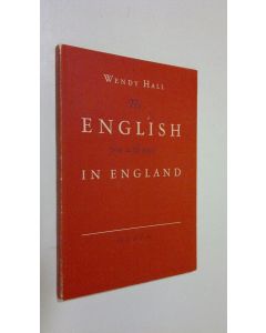Kirjailijan Wendy Hall käytetty kirja The English you will need in England : A book of everyday conversation