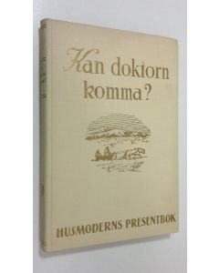 Kirjailijan Einar Wallquist käytetty kirja "Kan doktorn komma?" : läkarhistorier från Lappmarken