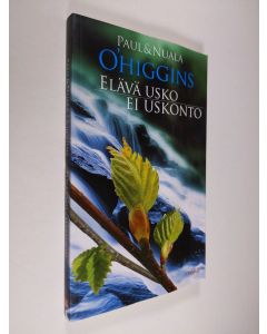 Kirjailijan Paul O'Higgins käytetty kirja Elävä usko, ei uskonto