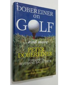 Kirjailijan Peter Dobereiner käytetty kirja Dobereiner on Golf - and More