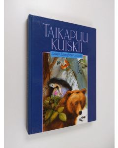 käytetty kirja Taikapuu kuiskii : satuja Euroopasta Intiaan