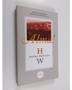 Kirjailijan Hanna Weselius käytetty kirja Alma!