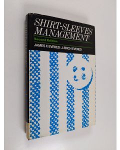 Kirjailijan James F. Evered käytetty kirja Shirt-sleeves management