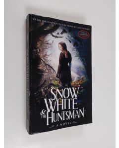 Kirjailijan Lily Blake käytetty kirja Snow white & the huntsman : a novel - Snow white and the huntsman