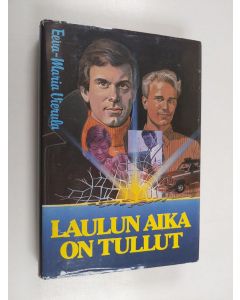 Kirjailijan Eeva-Maria Vierula käytetty kirja Laulun aika on tullut : romaani