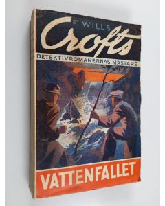 Kirjailijan F. Wills Crofts käytetty kirja Vattenfallet