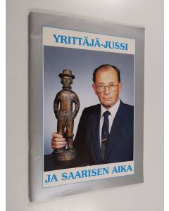 käytetty teos Yrittäjä-Jussi ja Saarisen aika