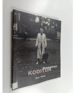Kirjailijan Ben Kaila käytetty kirja Koditon = Homeless