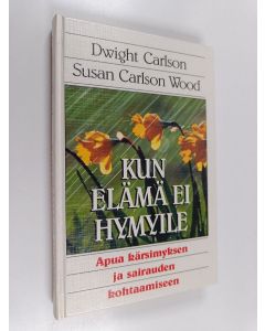 Kirjailijan Dwight Carlson käytetty kirja Kun elämä ei hymyile
