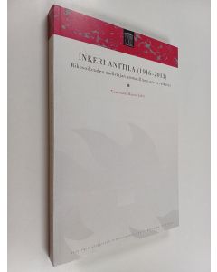 käytetty kirja Inkeri Anttila (1916-2013) : Rikosoikeuden uudistajan ammatillinen ura ja vaikutus