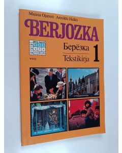 Kirjailijan Muusa Ojanen & Annikki Halko käytetty kirja Berjozka 1 : Tekstikirja