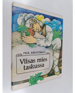 Kirjailijan Friedrich Reinhold Kreutzwald käytetty teos Viisas mies taskussa