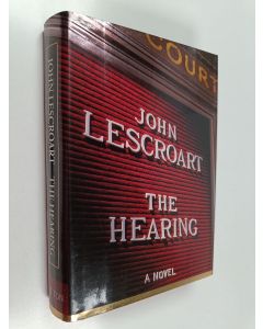 Kirjailijan John T. Lescroart käytetty kirja The Hearing