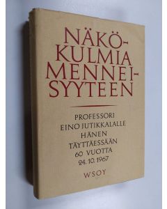 käytetty kirja Näkökulmia menneisyyteen : Eino Jutikkalan juhlakirja