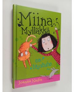 Kirjailijan Joanna Nadin käytetty kirja Miina Mylläkkä on täystuho