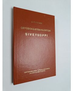 Kirjailijan Erkki Piiroinen käytetty kirja Ortodoksisten nuorten siveysoppi